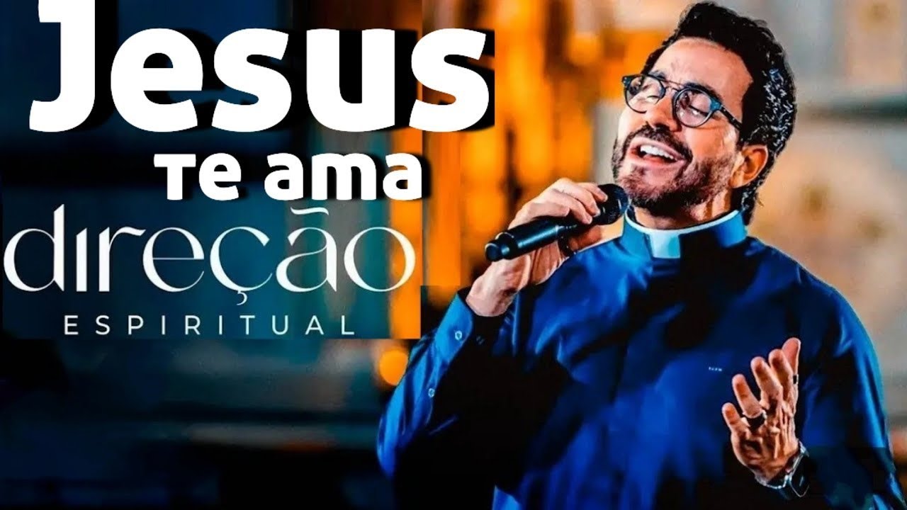 VOCÊ É AMADO POR DEUS Jesus Te Ama  REFLEXÃO PADRE FÁBIO DE MELO PROGRAMA DIREÇÃO ESPIRITUAL 2026