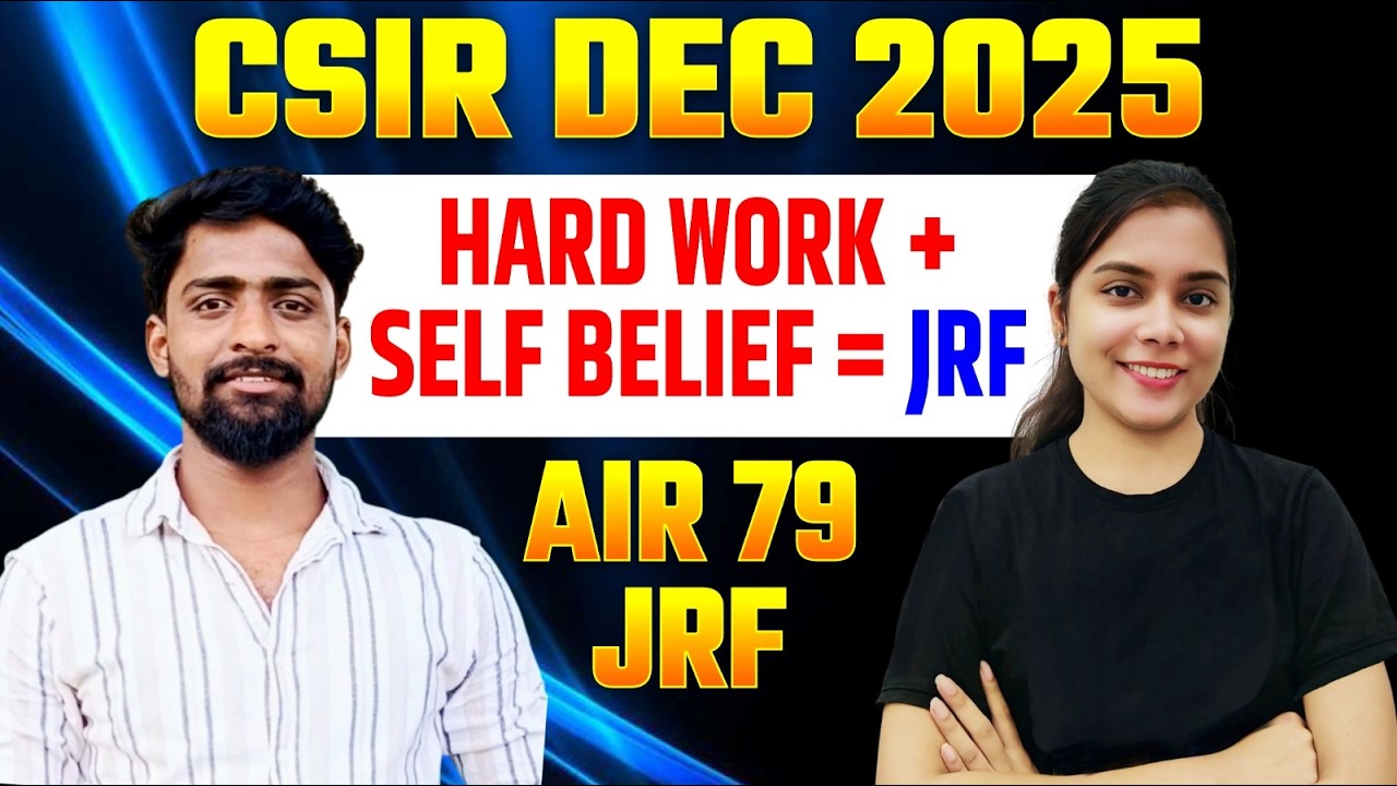 AIR 79 🔥 JRF | CSIR Dec25  Topper Talk 🔥 | Strategy, Routine, Determination