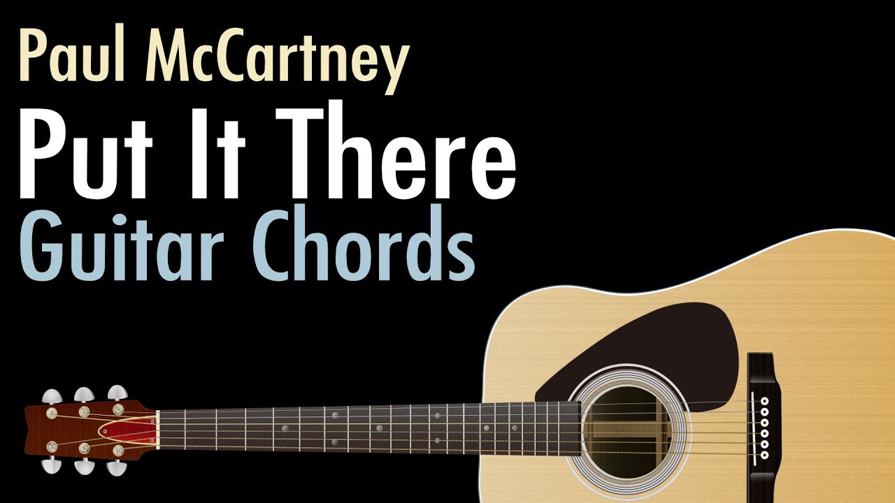 Put It There - Paul McCartney / Guitar Chords