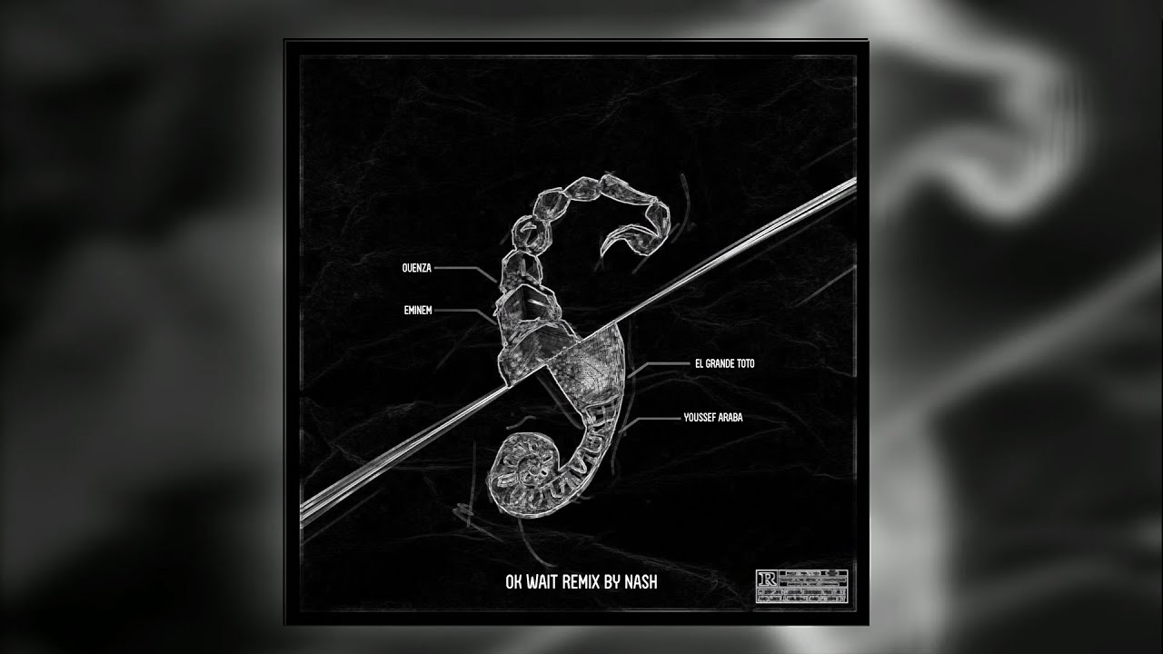 ElGrande TOTO x OUENZA x EMINEM - OK WAIT - (Official Remix by Nash)