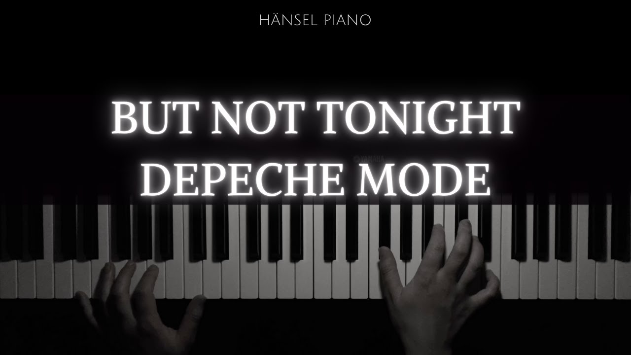 Depeche Mode - But Not Tonight | PIANO COVER
