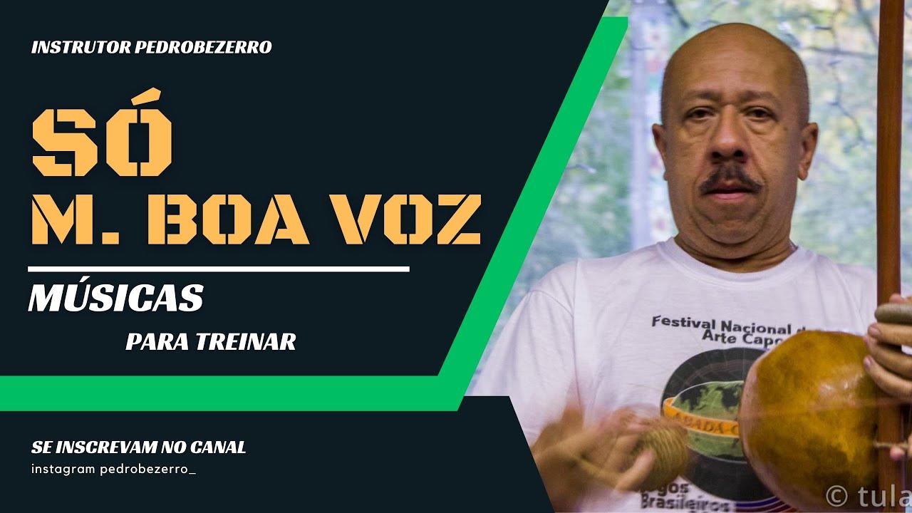 M. BOA VOZ. Músicas de Capoeira para treinar!