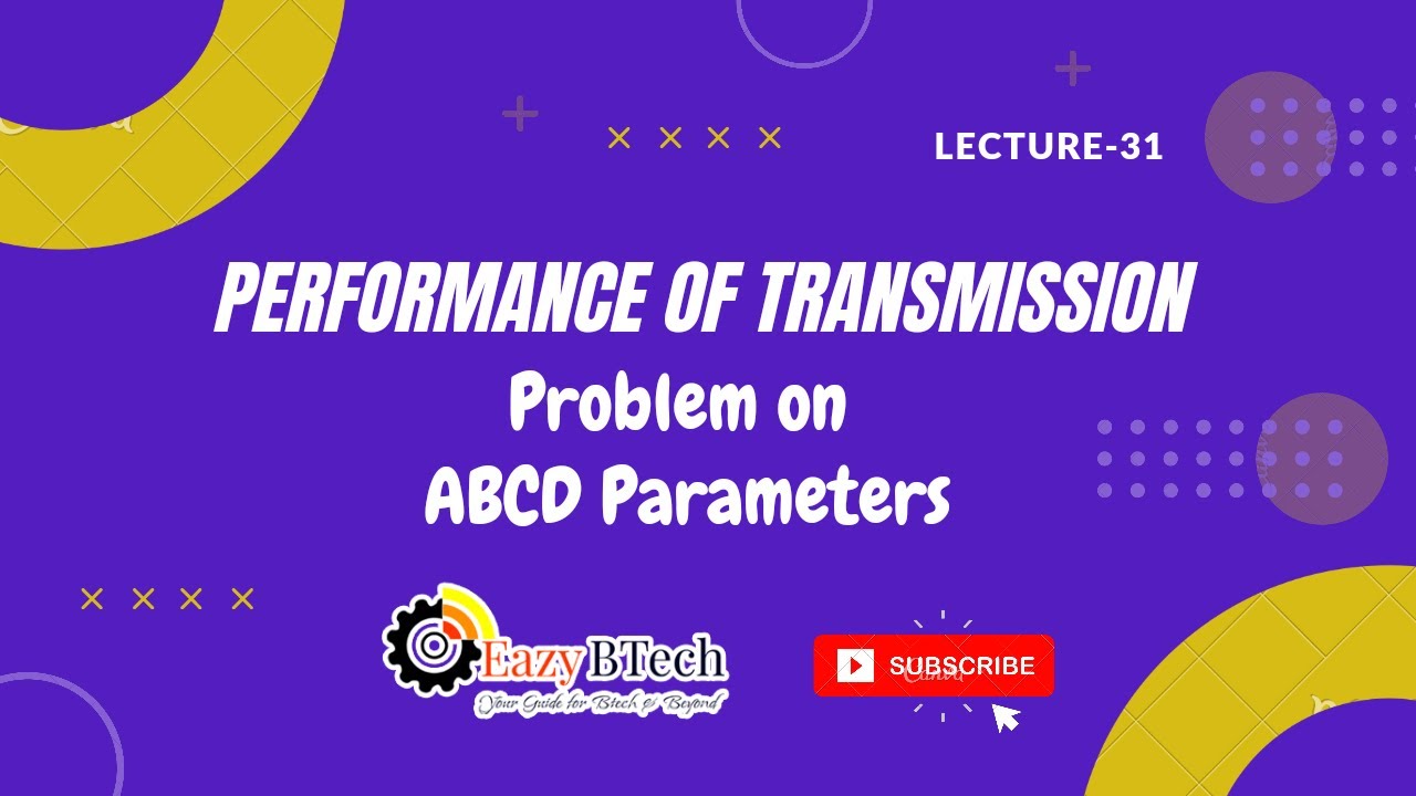 Medium  Transmission line || Problem on ABCD Parameters || Lecture 31