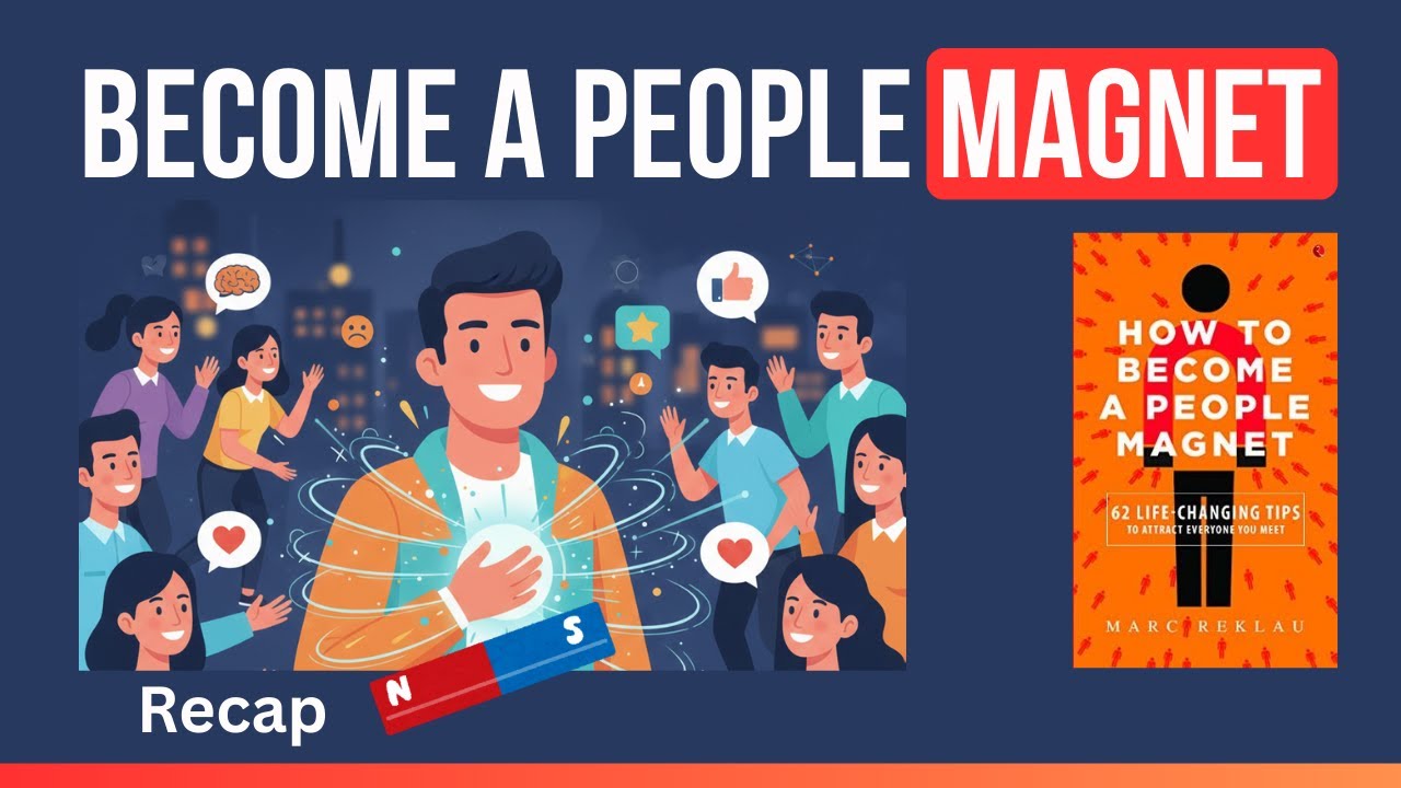 How to Become a People Magnet by Marc Reklau | QUICK RECAP