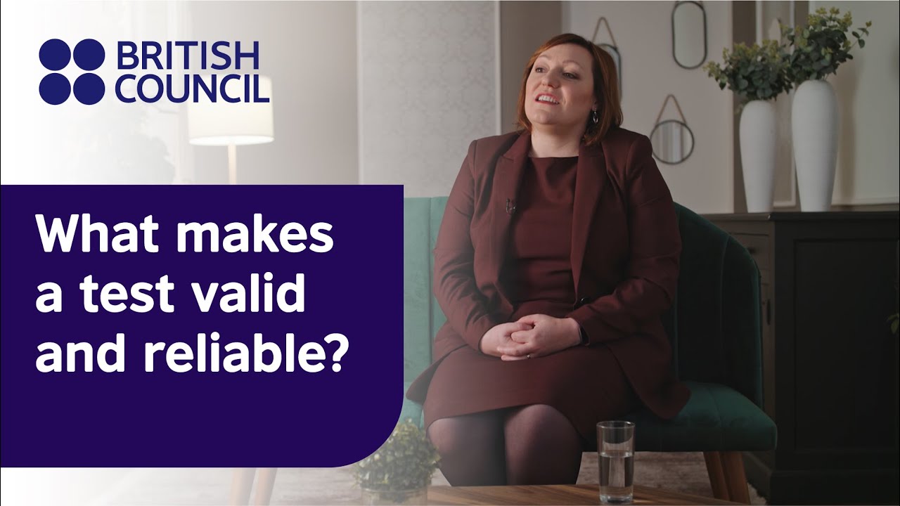 What makes a test valid and reliable?
