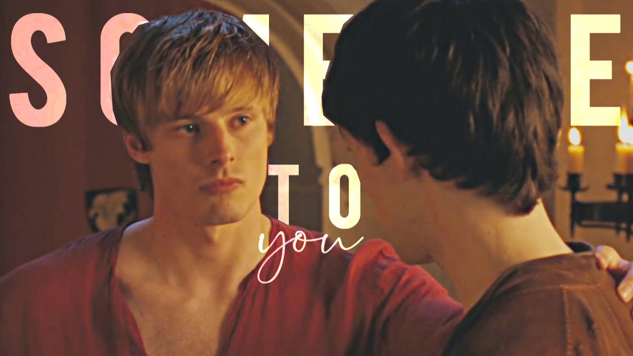 Merlin & Arthur | Someone to You