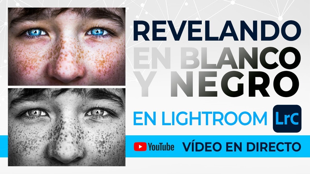 Revelando fotografías en blanco y negro con Lightroom