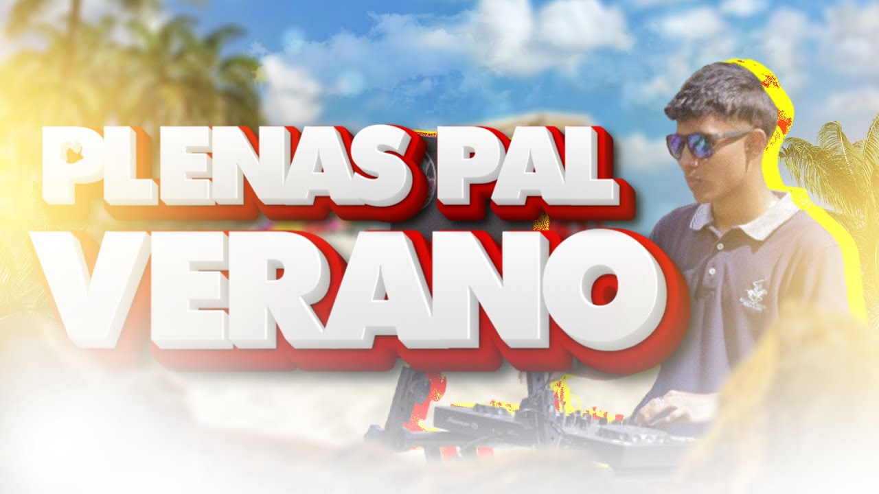 VIDEOMIX VERANO 2024 ⛱️ PLENAS PA´L VERANO 2024 🔥MIX DE PLENAS PANAMÁ 🔥PLENA, AFRO HOUSE & DANCEHALL