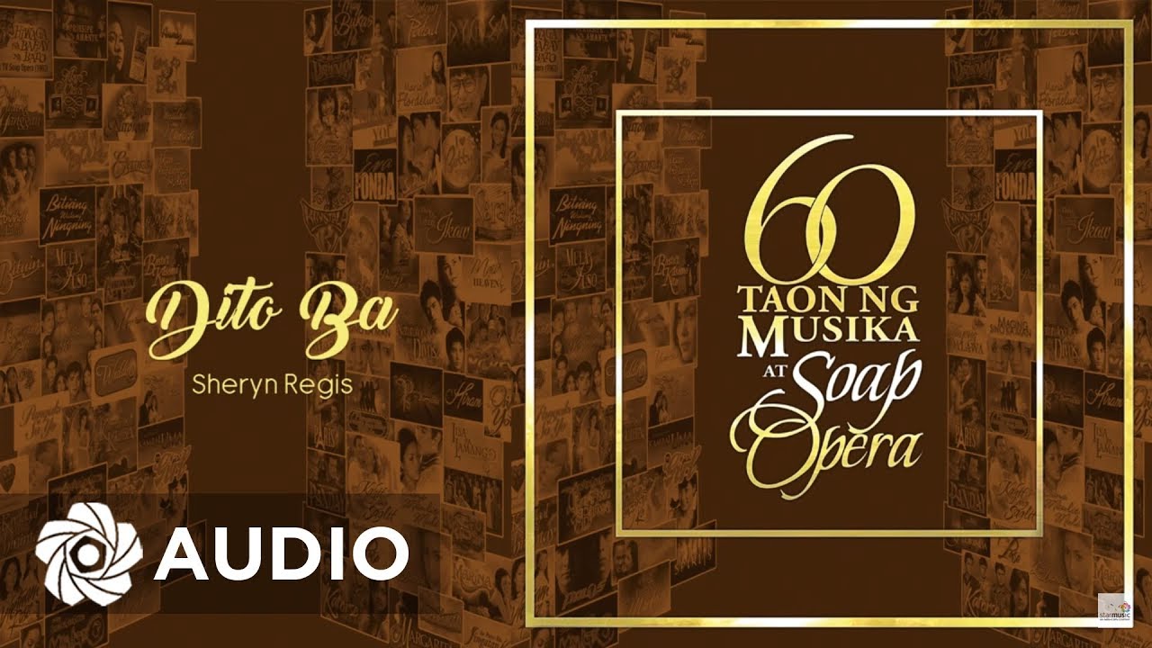 Sheryn Regis - Dito Ba (Audio) 🎵 | 60 Taon Ng Musika At Soap Opera
