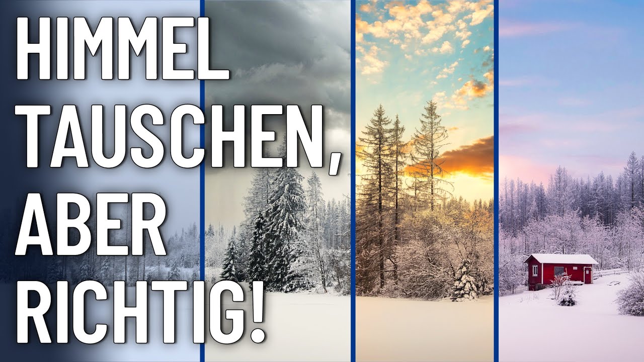 Luminar NEO ▲  Himmel tauschen ▲  aber RICHTIG!