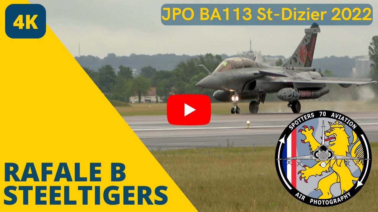 [4K] ✈️ Rafale SteelTigers JPO BA113 St-Dizier 2022