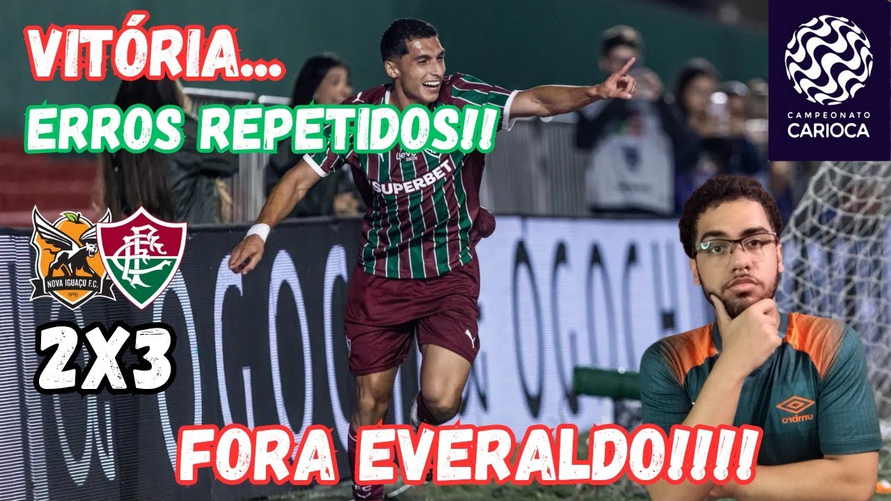 VITÓRIA DO FLU... COM MESMOS ERROS DE 2025!! #foraeveraldo | Pós jogo - Nova Iguaçu 2x3 Fluminense