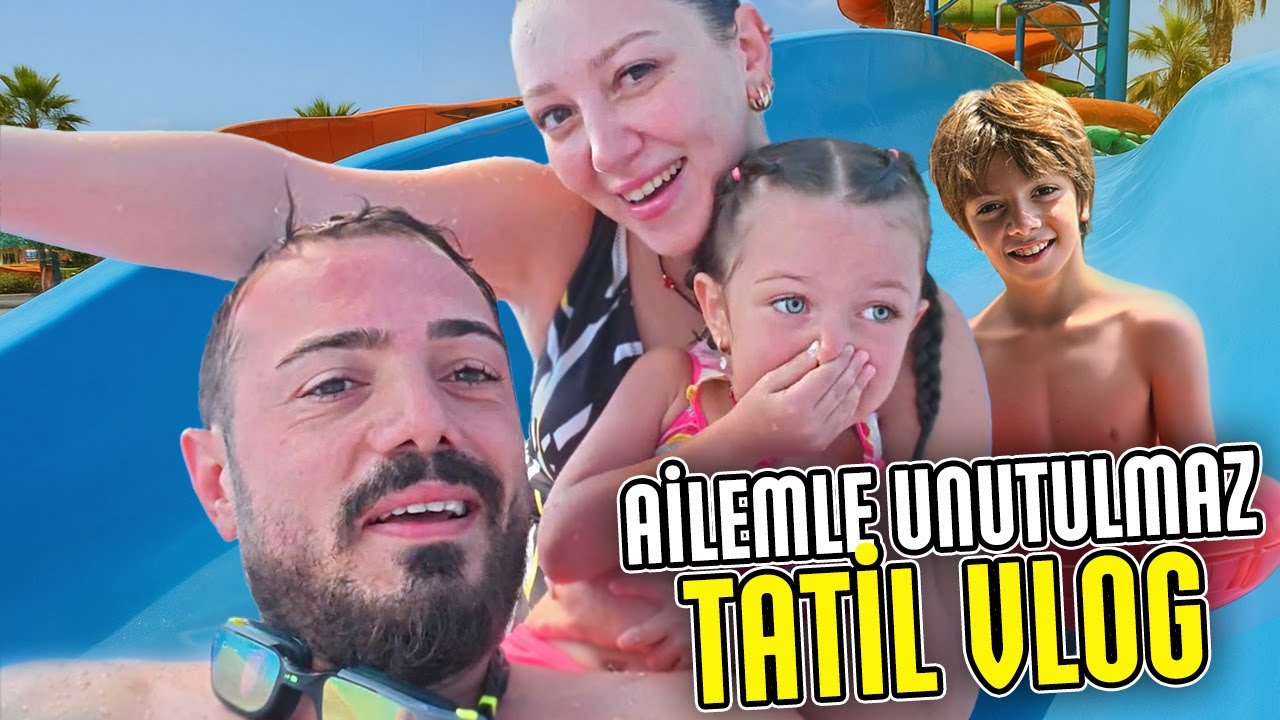 AİLEMLE UNUTULMAZ BİR TATİL 🌊☀ EĞLENCE DOLU VLOG  @boncuk-sara ​