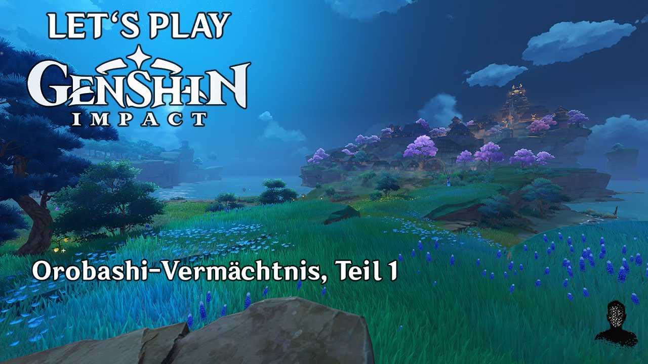 Genshin Impact | Orobashi-Verm&auml;chtnis, Teil 1