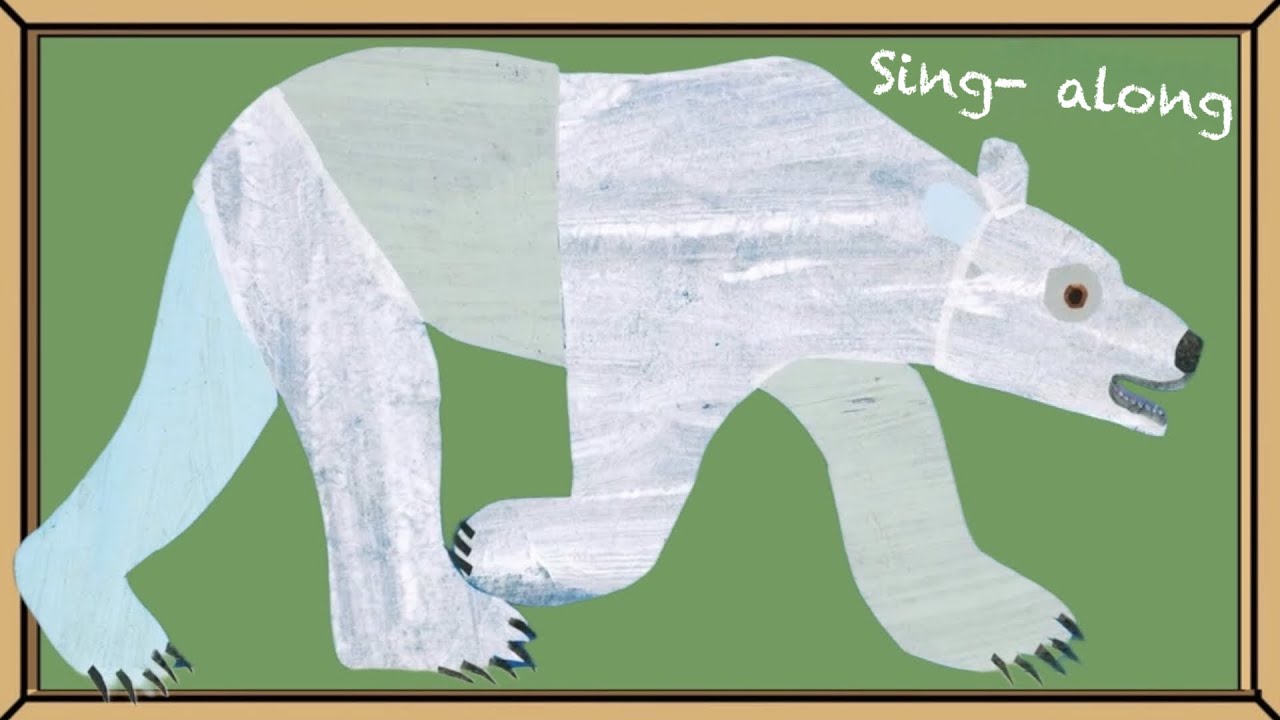 Polar Bear, Polar Bear, What do you hear? Sing Along | Eric Carle book collection