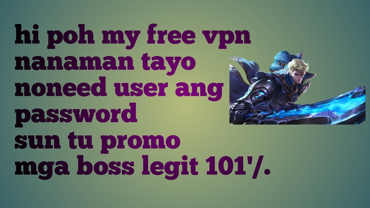 Free vpn 101legit sun tu promo no need user and pass