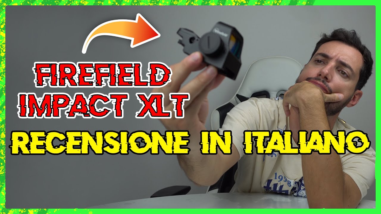 Recensione ITA ⁞ FIREFIELD IMPACT XLT - Reflex DEFINITIVO! - Comparazione con altri mirini!