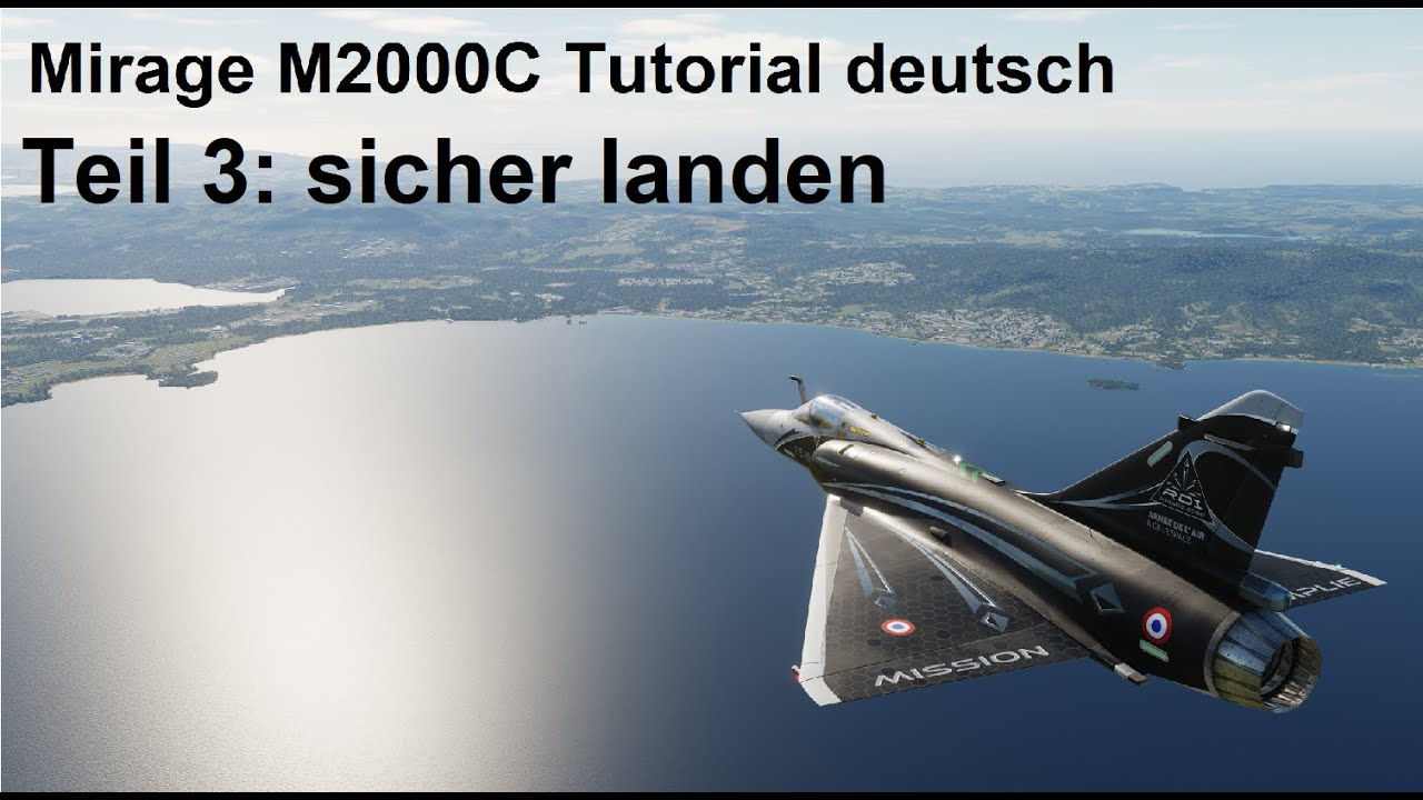 DCS World | Mirage M-2000C | Tutorial | Teil 3 | Landemöglichkeiten