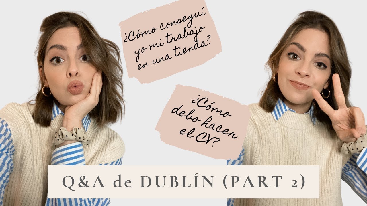 Q&A DUBLÍN (PARTE 2) 🇮🇪⎪¿Cómo conseguí trabajo? ¿y mi piso? ¿cómo son los autobuses?⎪Andrea Vernengo
