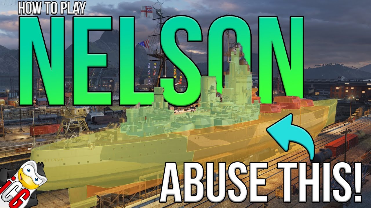 How to Play Nelson - Piss High Tier BBs Off - World of Warships