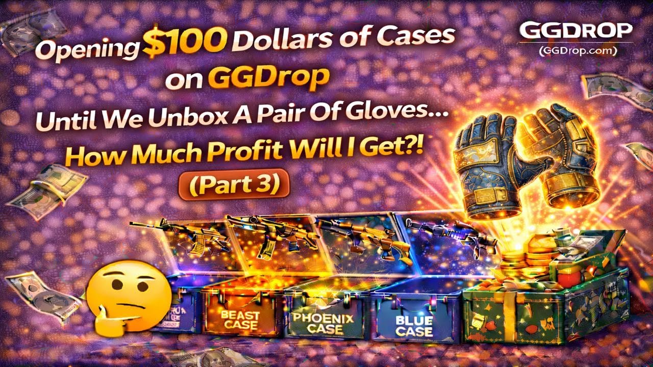 Opening $100 Dollars Worth of Cases on GGDrop Until We Unbox A Glove   Will I Make Profit! (Part 3)