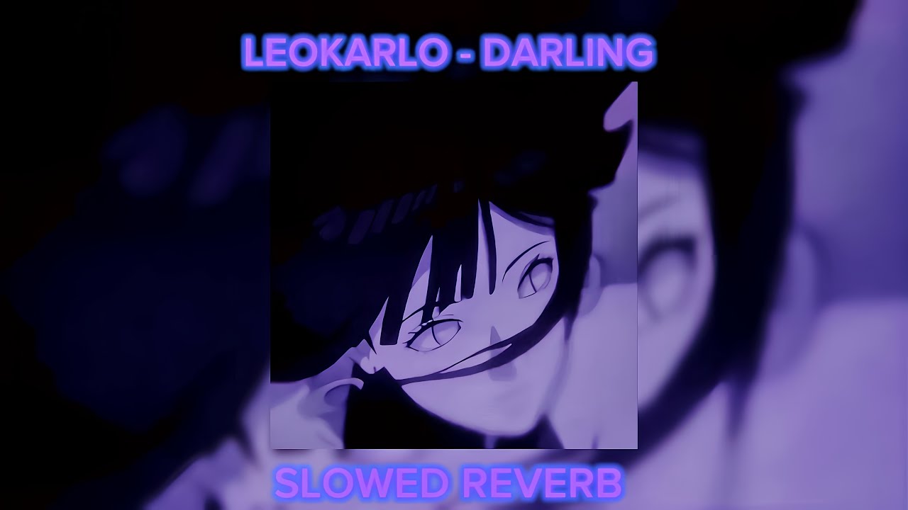 LEOKARLO~DARLING (SLOWED REVERB)