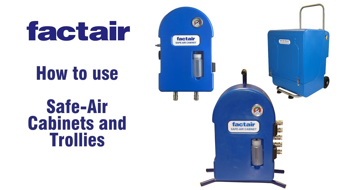 How to Use Safe-Air Cabinets and Trollies | Factair