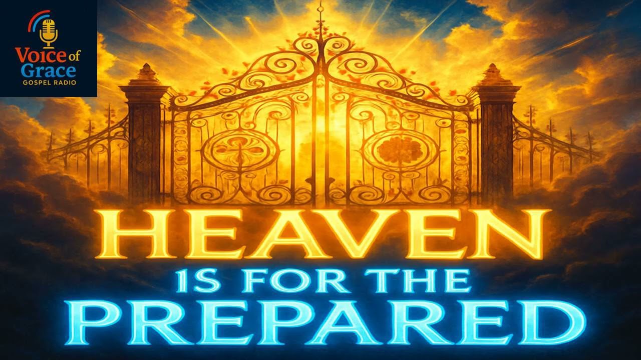 Heaven Has Been Prepared | Here's Why
