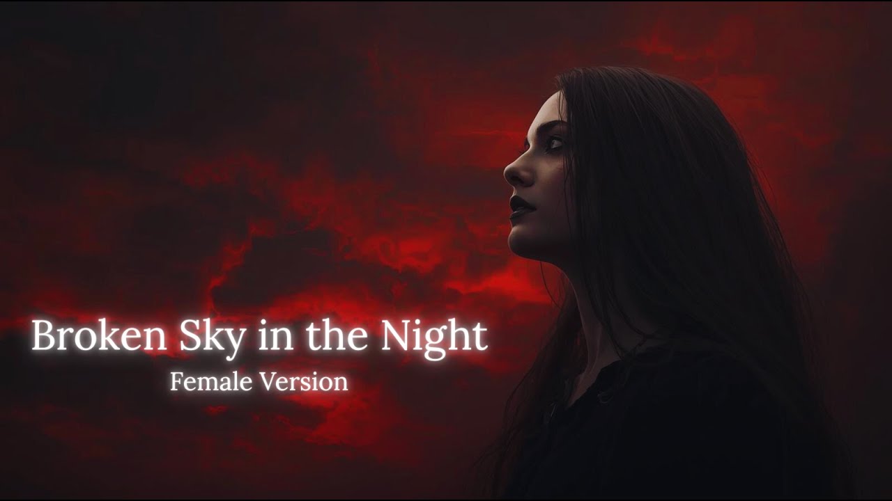 Broken Sky in the Night - female version