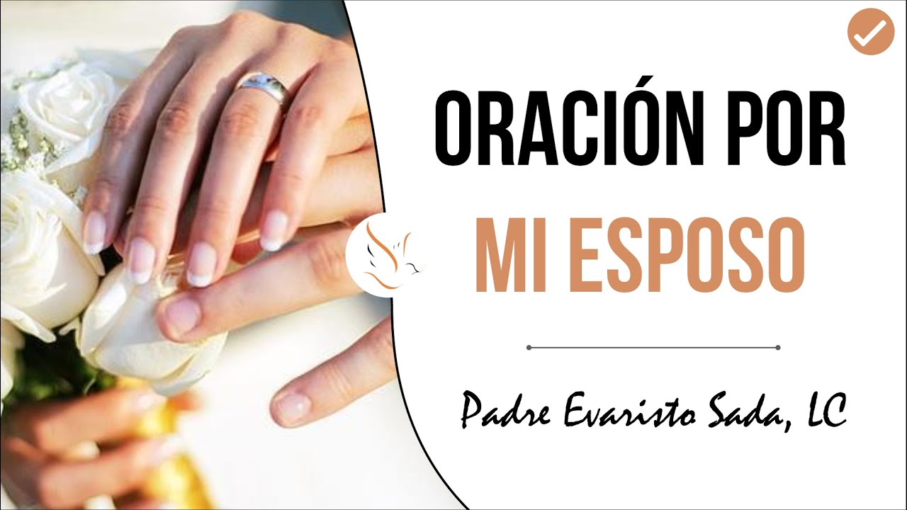 ORACI&Oacute;N POR MI ESPOSO - Prayer for my husband