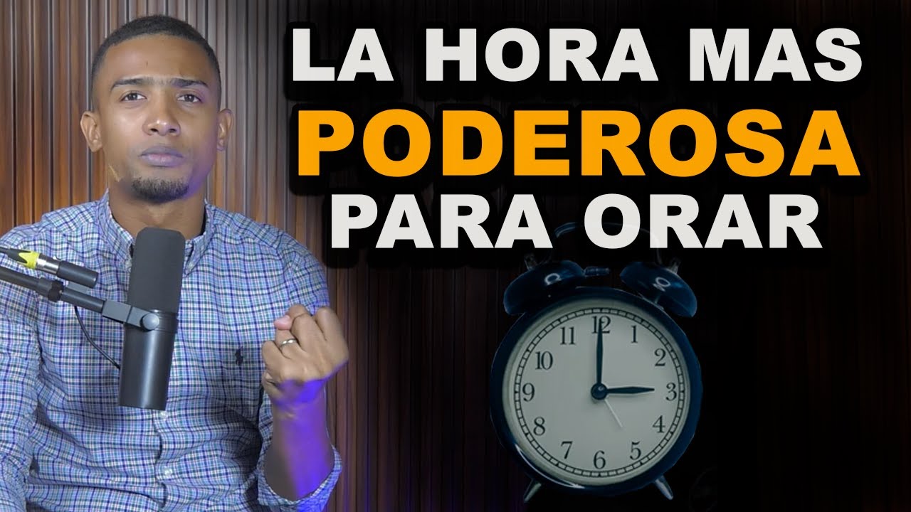 LA HORA MAS PODEROSA PARA ORAR EN LAS MADRUGADAS(HECTOR ALCANTARA)