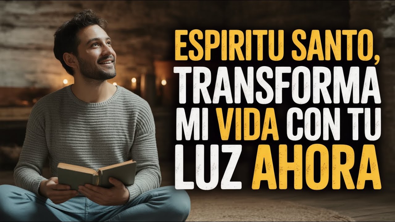 ¡SANTO ESPÍRITU! MANIFIESTA TU LUZ RESTAURADORA Y TRANSFORMADORA EN MI VIDA AHORA MISMO.