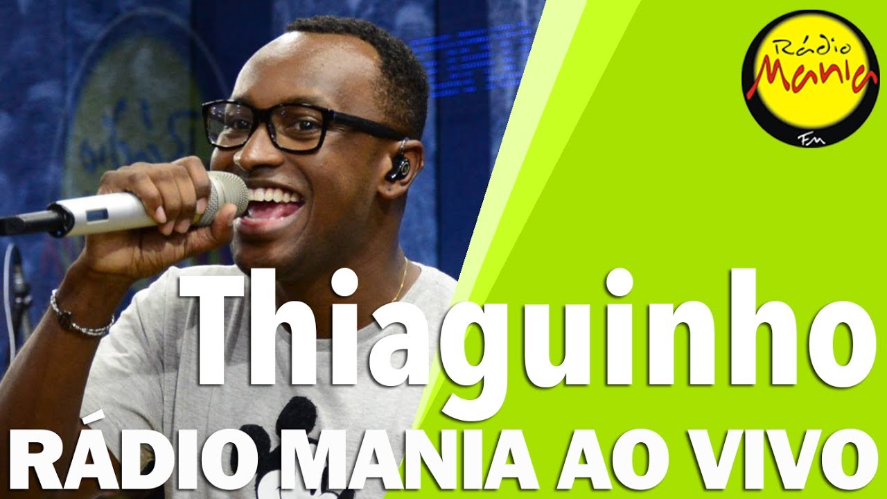 🔴 Radio Mania - Thiaguinho - T&ocirc; Te Filmando / Tarde Demais