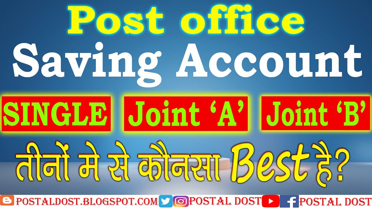 Post office Joint Account | Single Account, Joint A and Joint B Account | Post office Saving Account