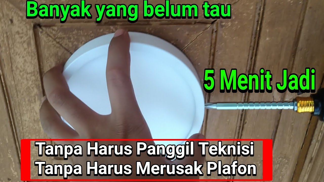 TIPS/CARA MUDAH PASANG DOWNLIGHT TANPA MERUSAK PLAFON||PASANG DOWNLIGHT DI PLAFON LAMBERSERING