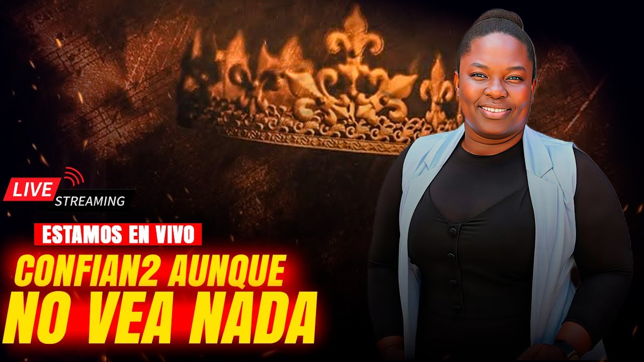 CONFIA2 AUNQUE NO VEA NADA │ - EVANG YESENIA CASTILLO