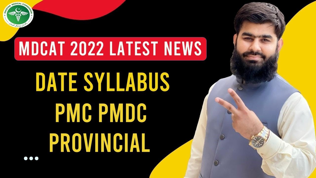 MDCAT 2022 Latest News PMC PMDC MDCAT Date Syllabus Provincial Single Day @Admission Wale Ustad
