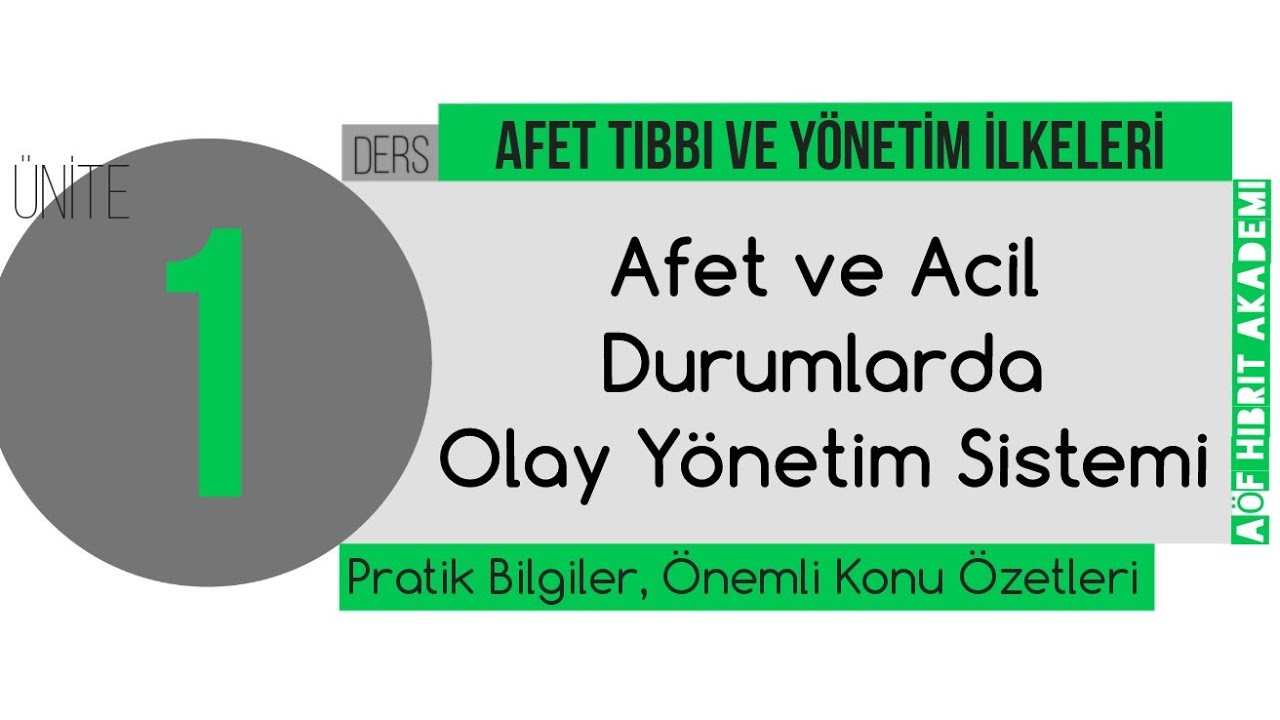 AÖF - Afet Tıbbı ve Yönetim İlkeleri Dersi 1. Ünite - Acil Durum ve Afet Yönetimi Bölümü