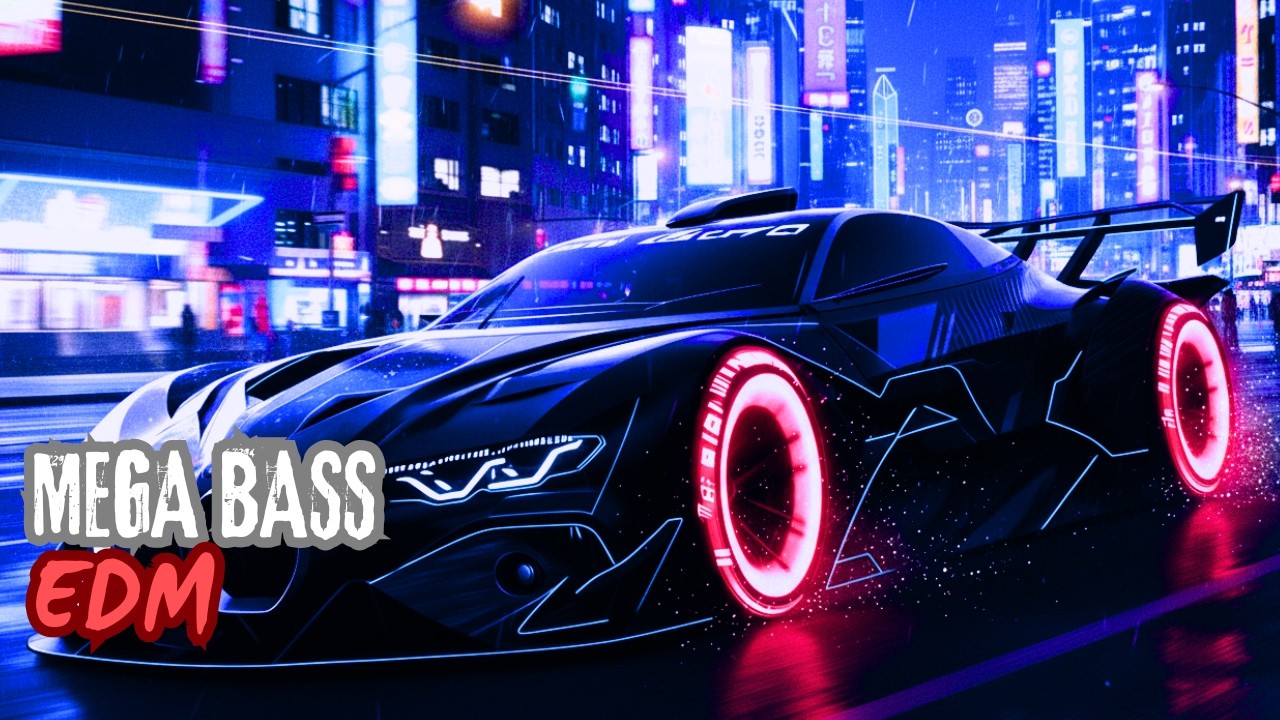 Car Music 🚗 EDM Remix 2026 🔊 Mega Bass Night Drive