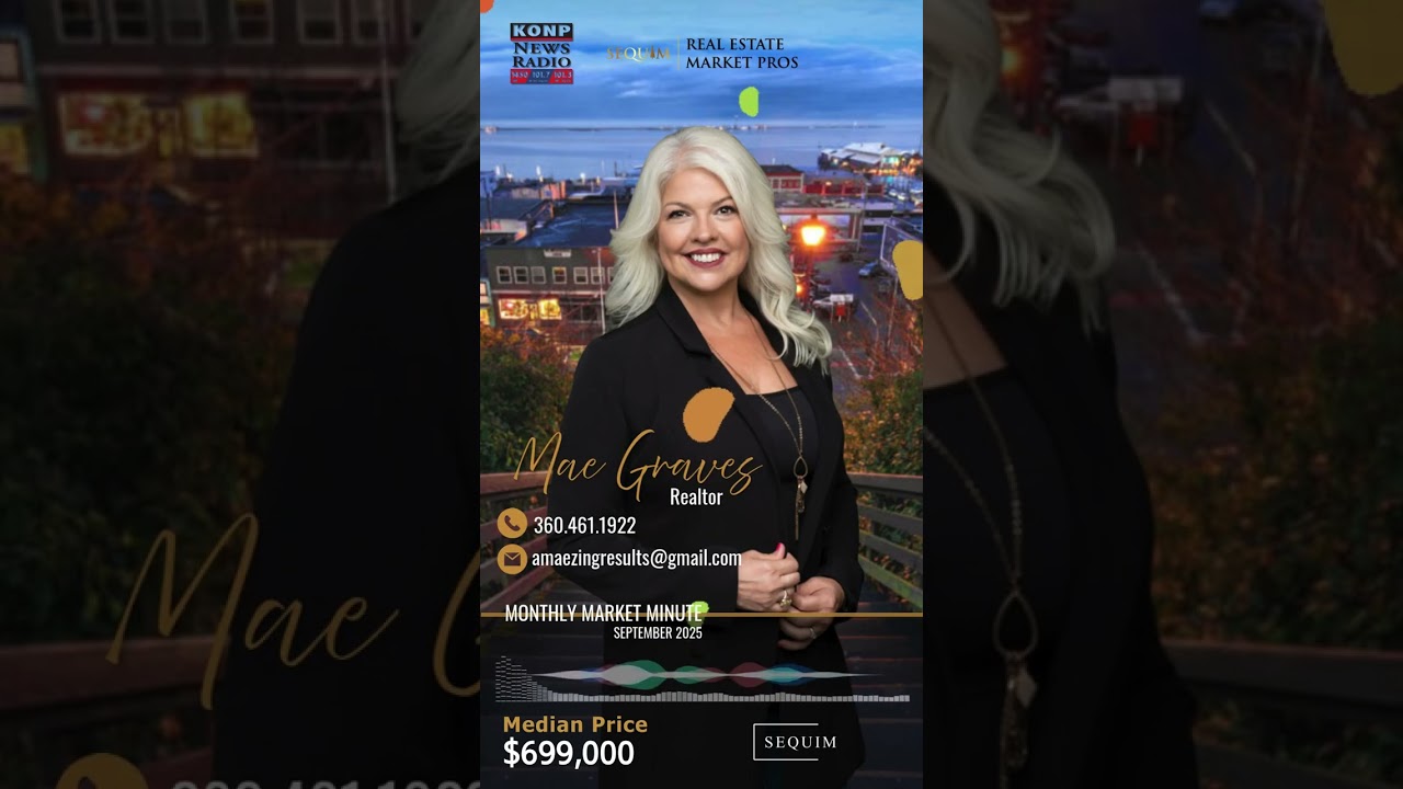 Monthly Market Minute | September 2025 | Sequim & Port Angeles| Mae Graves