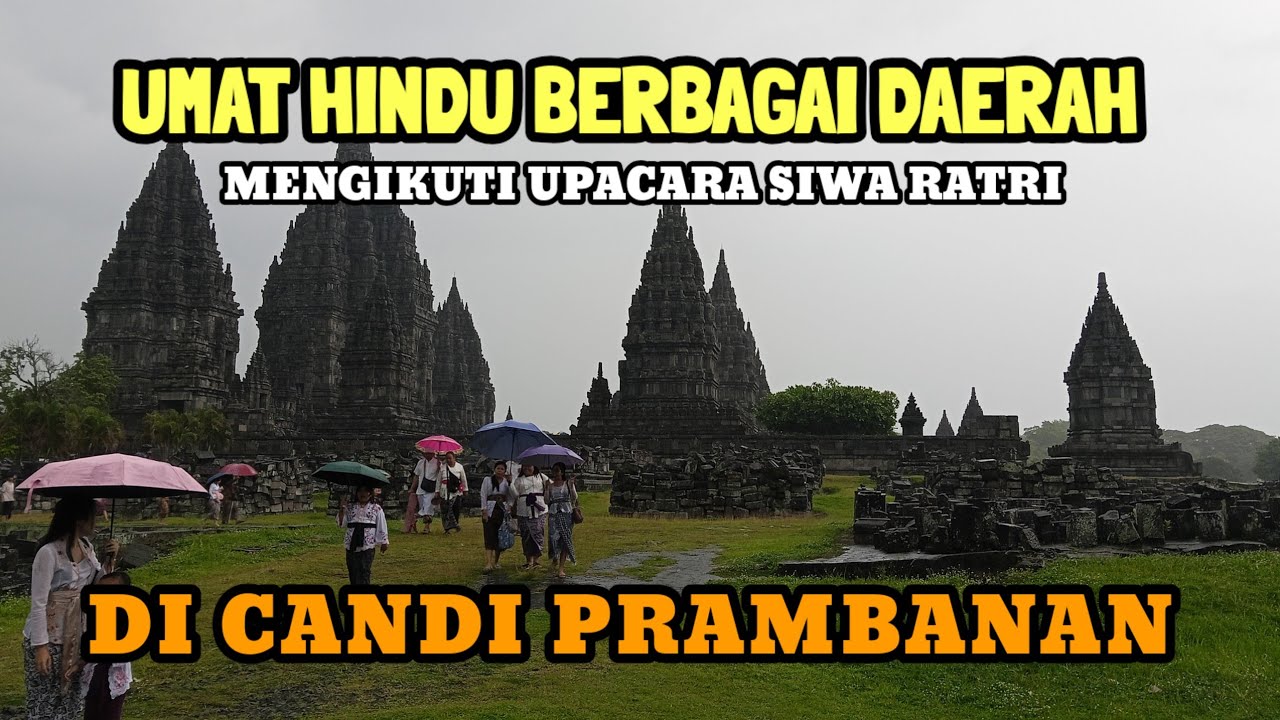 PERSEMBAYANGAN HARI RAYA SIWARATRI  CANDI PRAMBANAN 