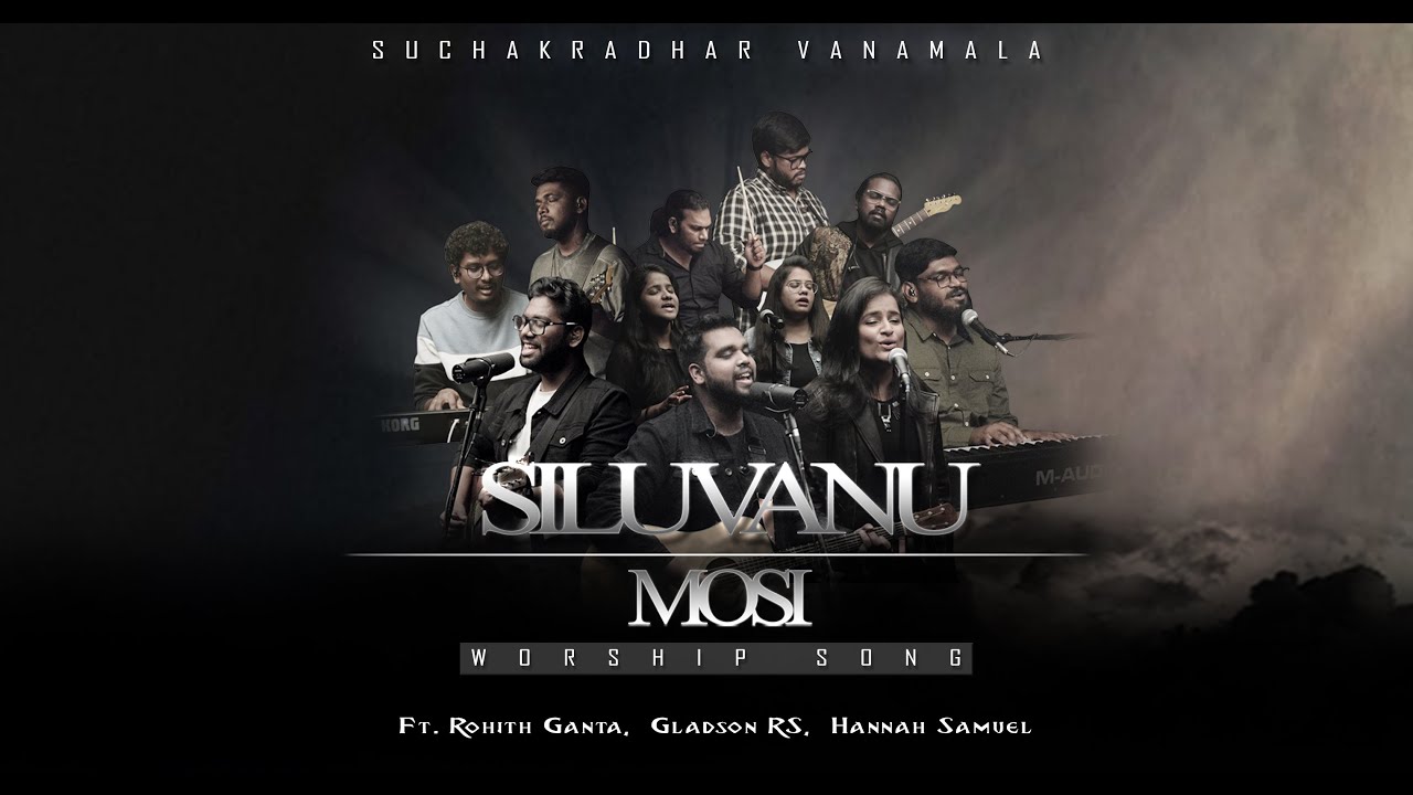 SILUVANU MOSI - సిలువను మోసి || Suchakradhar Vanamala Ft.Rohith Ganta, Gladson RS, Hannah Samuel V