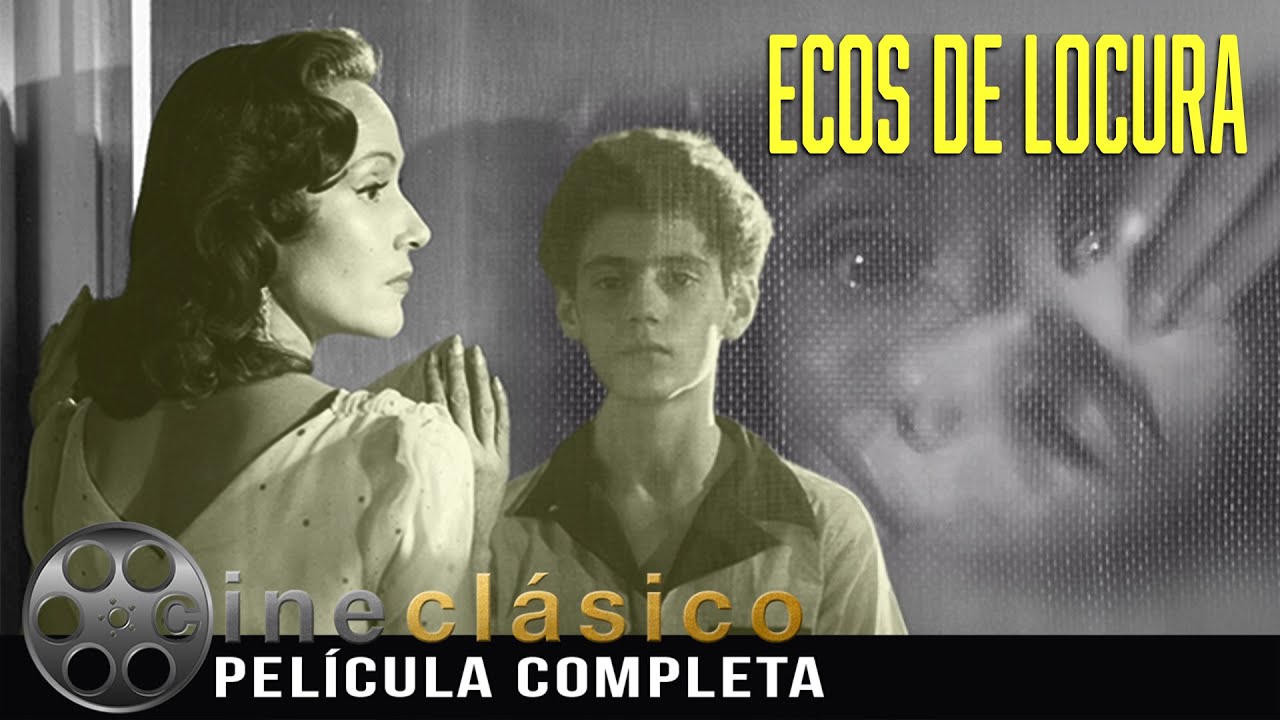 Ecos de Locura | Película Clásica Mexicana | Cine Clásico