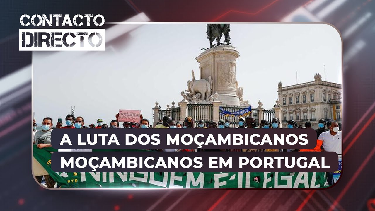 #ContactoDirecto: A Luta dos Imigrantes Moçambicanos em Portugal