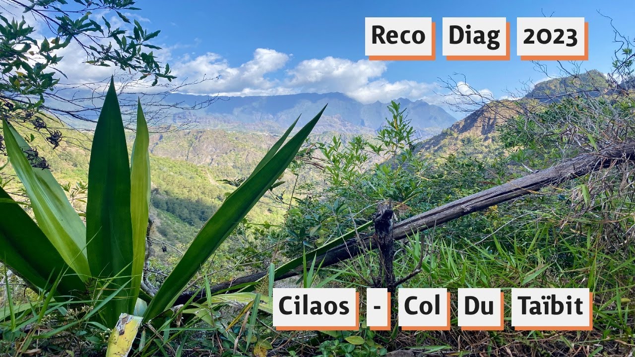 Reco Diag 2023 : Cilaos - Col du Taïbit