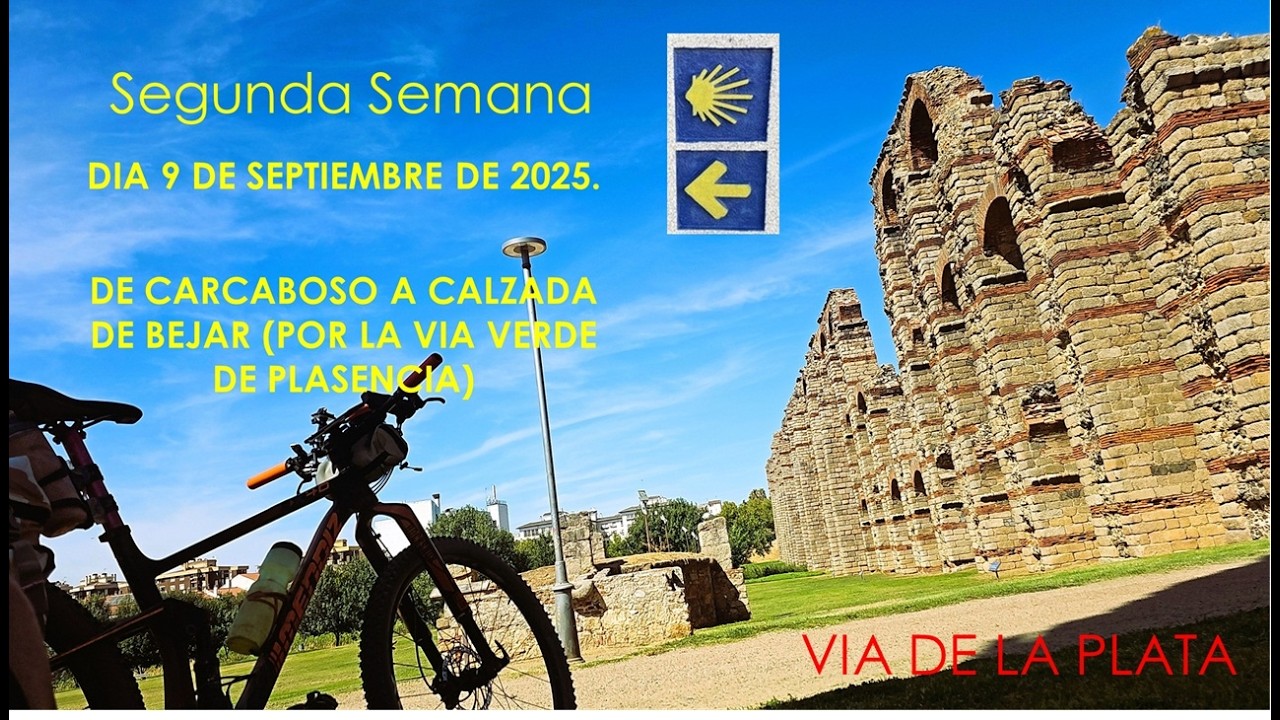 C.S. Vía de la Plata. 8ª etapa. Dia 9 Sep 25. De Carcaboso a Calzada de Béjar.