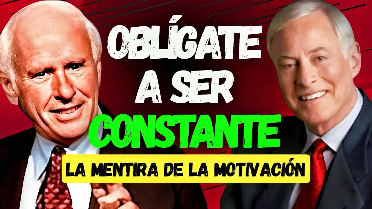 C&oacute;mo Construir Disciplina Cuando No Tienes Motivaci&oacute;n | Jim Rohn & Brian Tracy