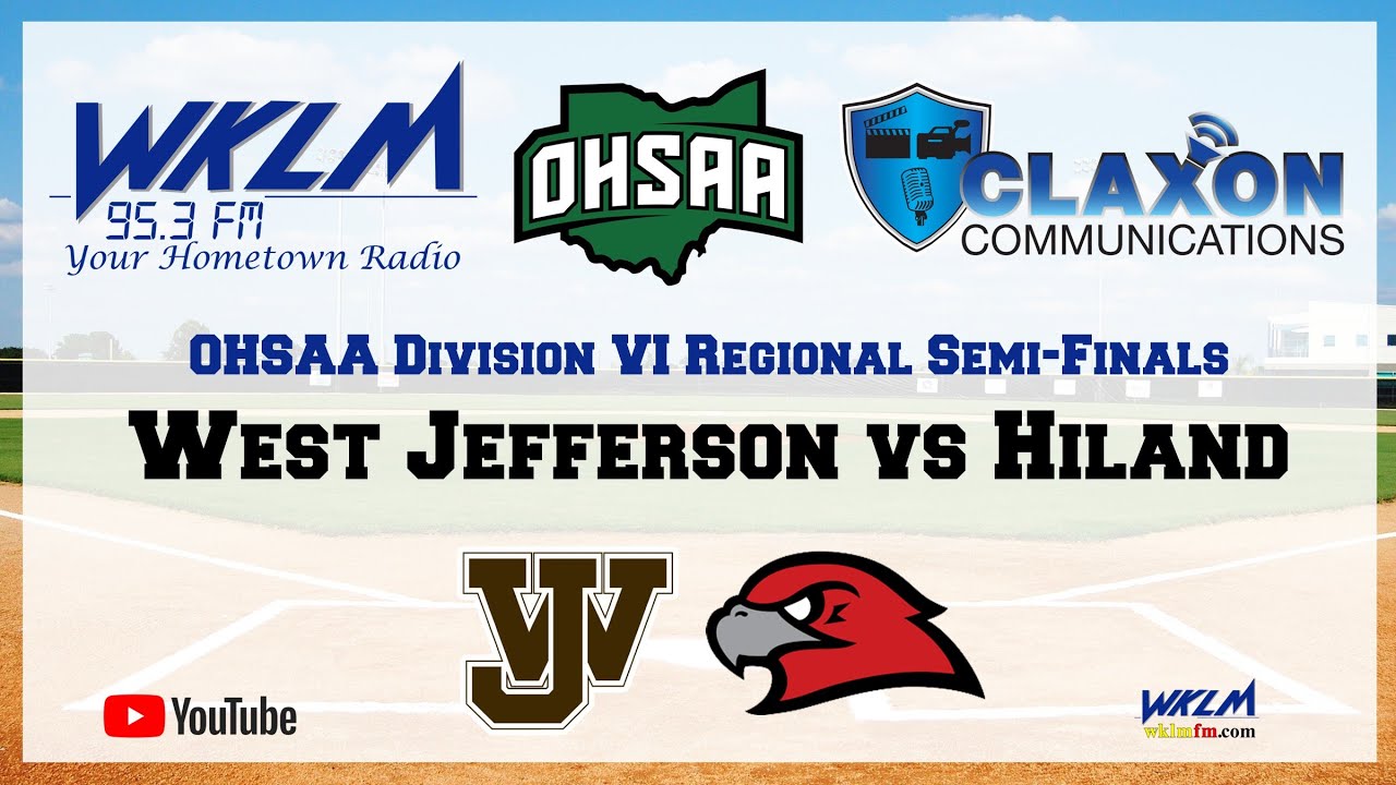 West Jefferson vs Hiland - OHSAA Division VI Regional Semi-Final Baseball from WKLM 95.3 FM