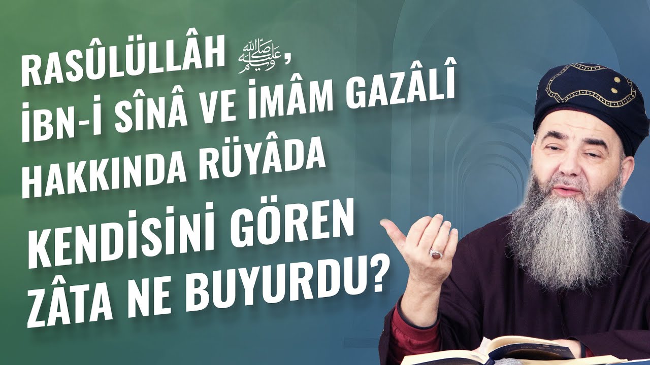 Rasûlüllâh ﷺ, İbn-i Sînâ ve İmâm Gazâlî Hakkında Rüyâda Kendisini Gören Zâta Ne Buyurdu?