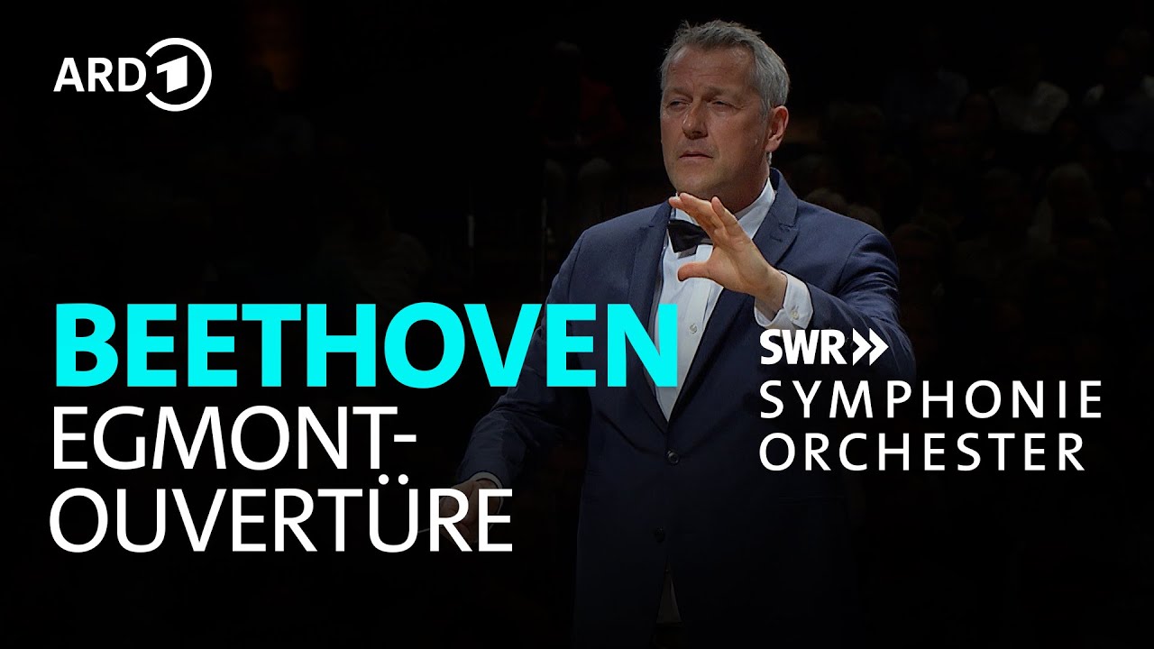 Beethoven - Egmont-Ouvert&uuml;re | Markus Poschner | SWR Symphonieorchester